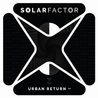 Urban Return EP by Solar Factor