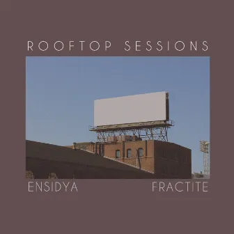 Rooftop Sessions by Fractite