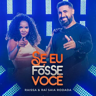 Se eu fosse você by Raissa