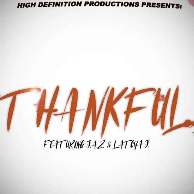 High Definition Productions Presents “thankful”