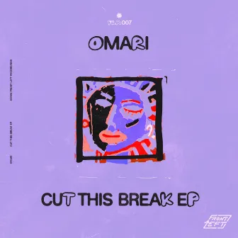 Cut This Break EP by Omari