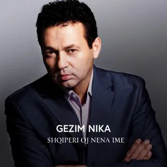 Shqiperi oj nena ime by Gezim Nika