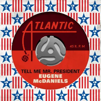 Tell Me Mr. President by Eugene McDaniels