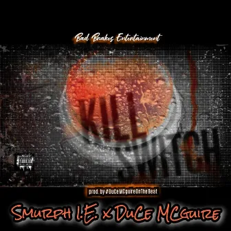 Kill Switch by DuCe Mcguire