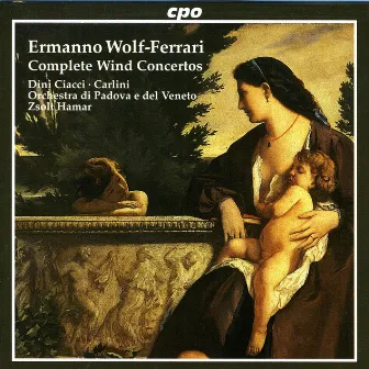 Wolf-Ferrari: Idillio Concertino in A Major / Suite-Concertino in F Major / Concertino in A-Flat Major by Zsolt Hamar