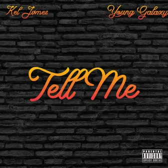 Tell Me by Kel Jvmes