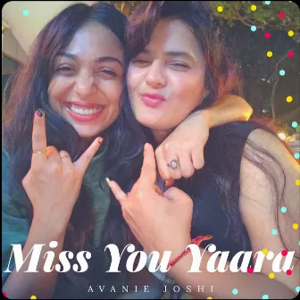 Miss You Yaara by Avanie Joshi