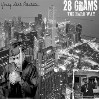 28 Grams The Hard Way by Young Gene