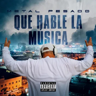 Que hable la música by Metal Pesado