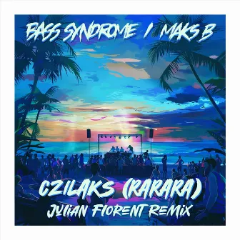 Czilaks (Rarara) [Julian Florent Remix] by Maks B