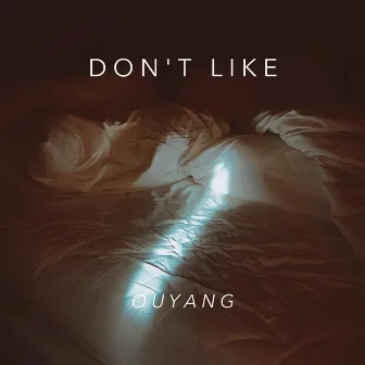 Don't Like by Ouyang