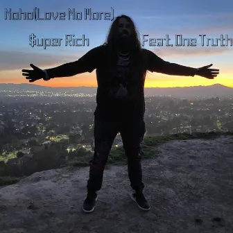 NoHo (Love No More) [feat. One Truth] by $uper Rich