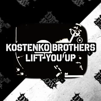 Lift You Up by Kostenko Brothers