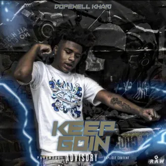 Keep Goin by Dopewell Khari