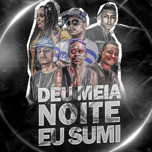 Deu Meia Noite Eu Sumi (feat. MC SMITH DA ZS, Laryssa Real & Mc Delux)