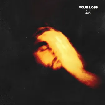 your loss by Josiah Davis