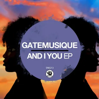 And I You EP by GateMusique