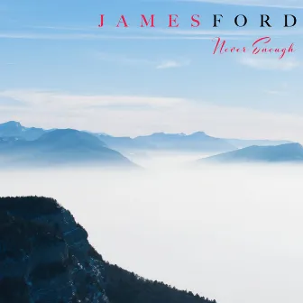 Never Enough by James Ford