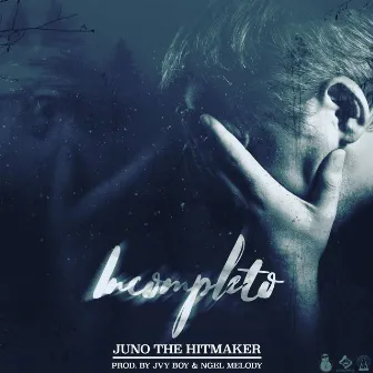 Incompleto by Juno 