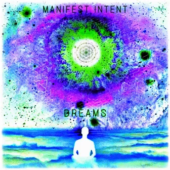 Dreams by Manifest Intent