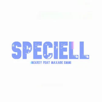 SPECIELL by MAXADE EMMI