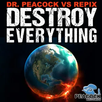 Destroy Everything by Repix