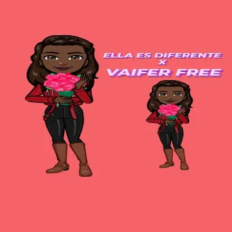 ELLA ES DIFERENTE by VAIFER FREE