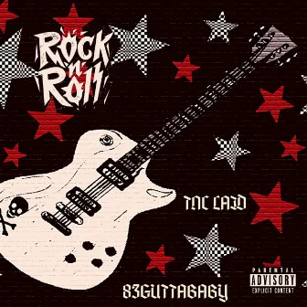 Rock N Roll by Tnc Laid