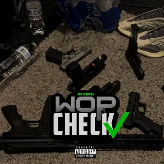 Wop Check by Roc50Blocka