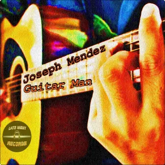 Guitar Man by Joseph Mendez