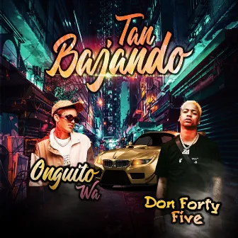 Tan Bajando by Onguito Wa