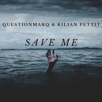 Save Me by Kilian Pettit