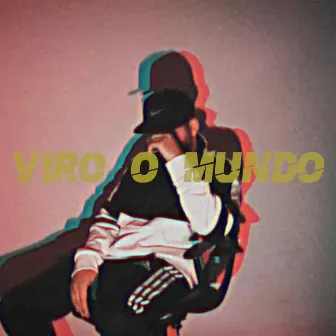 Viro O Mundo by Lead MC