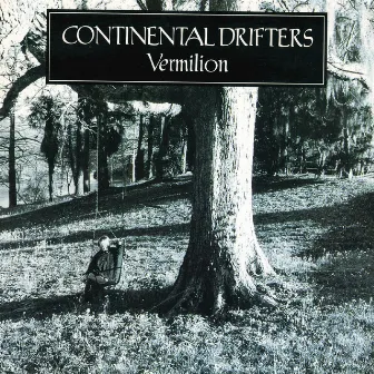 Vermillion by Continental Drifters