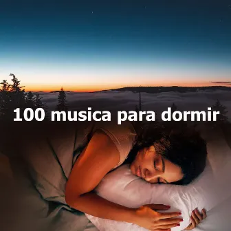 100 musica para dormir by Buena musica para dormir