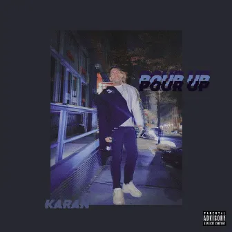 Pour Up by karan