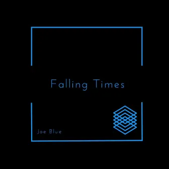 Falling Times by Joe Blue