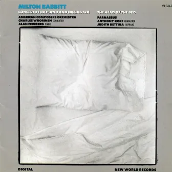 Milton Babbitt: Concerto for Piano and Orchestra/The Head of the Bed by Parnassus