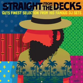 Straight from the Decks (Guts Finest Selection from His Famous DJ Sets) by Guts