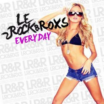 Everyday by Le Rock & RoxS