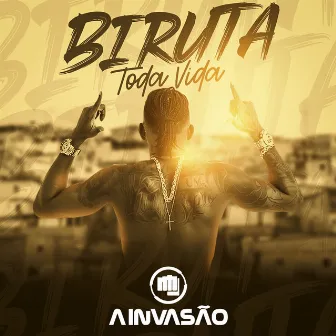 Biruta Toda Vida 2022 by Banda A Invasão