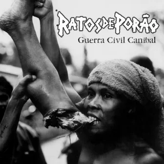 Guerra Civil Canibal by Ratos De Porão