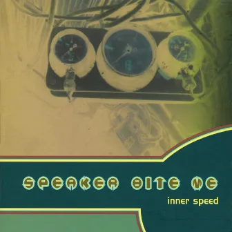 Inner Speed by Speaker Bite Me