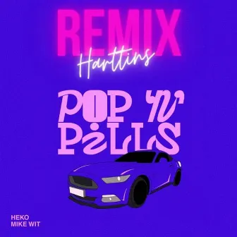 Pop N' Pills (Remix) by Harttins