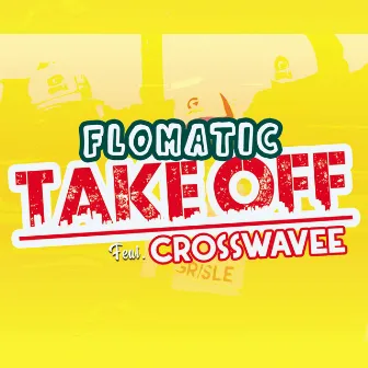 Take Off by Flomatic