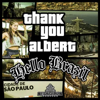 Hello Brazil by ThankYou Albert