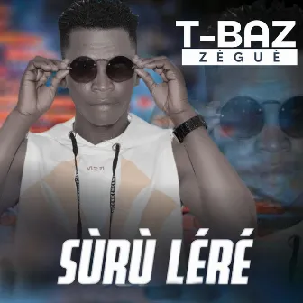 Suru Lere by T Baz Zegue