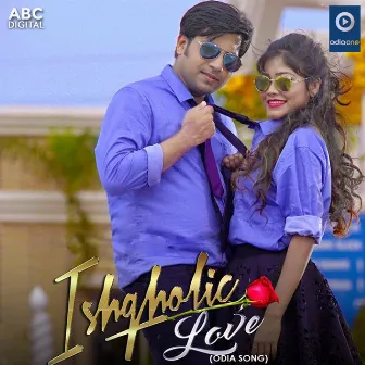 Ishqholic Love by Subhashree Tripathy