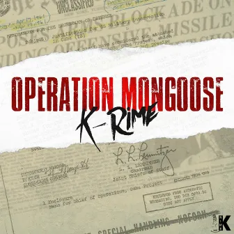 Operation Mongoose by K-Rime