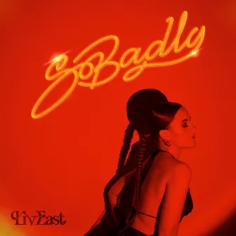 So Badly by Liv East